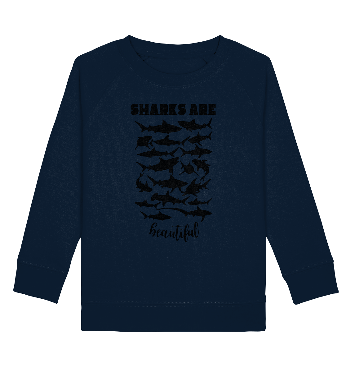 Sharks are beautiful - Kids Organic Sweatshirt